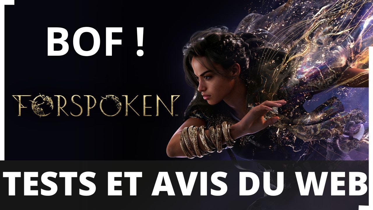 Je ne recommande PAS Forspoken (tests et avis du web)