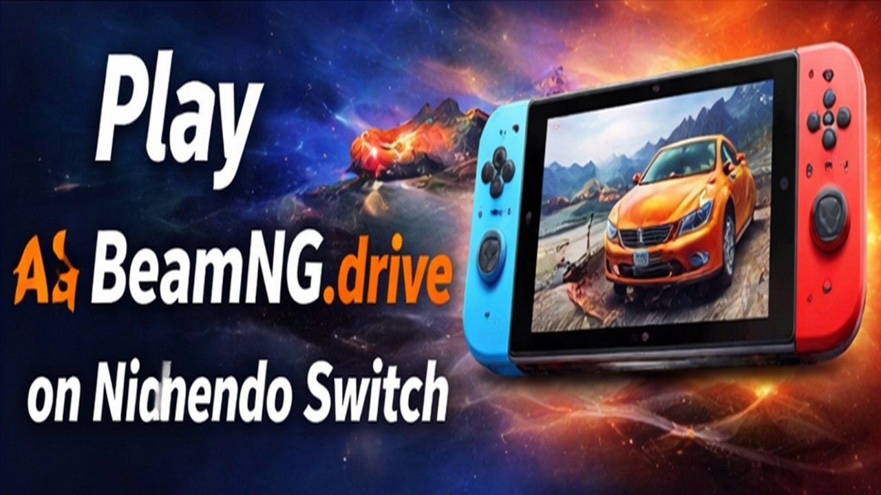 How to Play BeamNG Drive on Nintendo Switch | BeamNG Drive Nintendo Switch Release Date